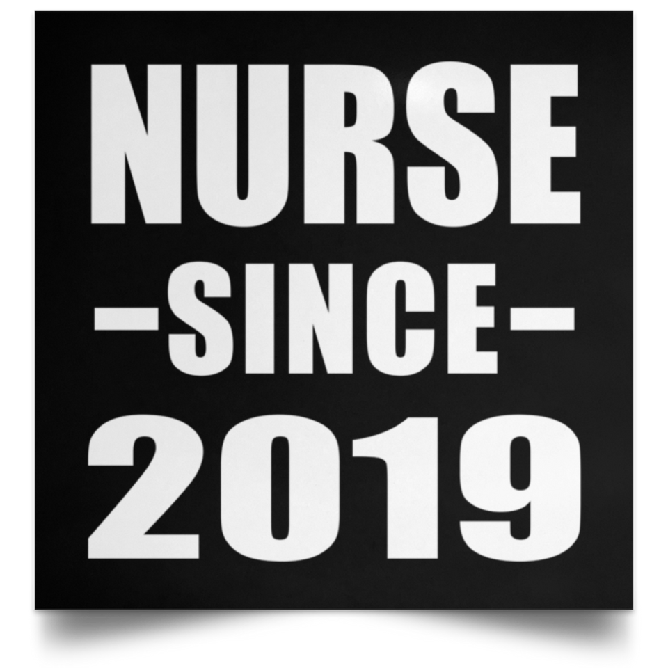 Nurse Since 2019 - Poster Square