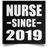 Nurse Since 2019 - Poster Square