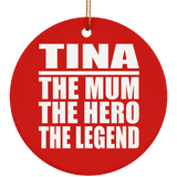 Tina The Mum The Hero The Legend - Circle Ornament