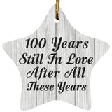 100th Anniversary 100 Years Still In Love After These Years - Star Ornament F