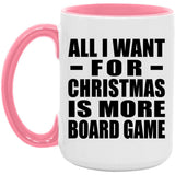 All I Want For Christmas Is More Board Game - 15oz Accent Mug Pink