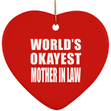 World's Okayest Mother In Law - Heart Ornament