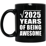 45th Birthday Square Root of 2025 Years of Being Awesome - 11oz Coffee Mug Black