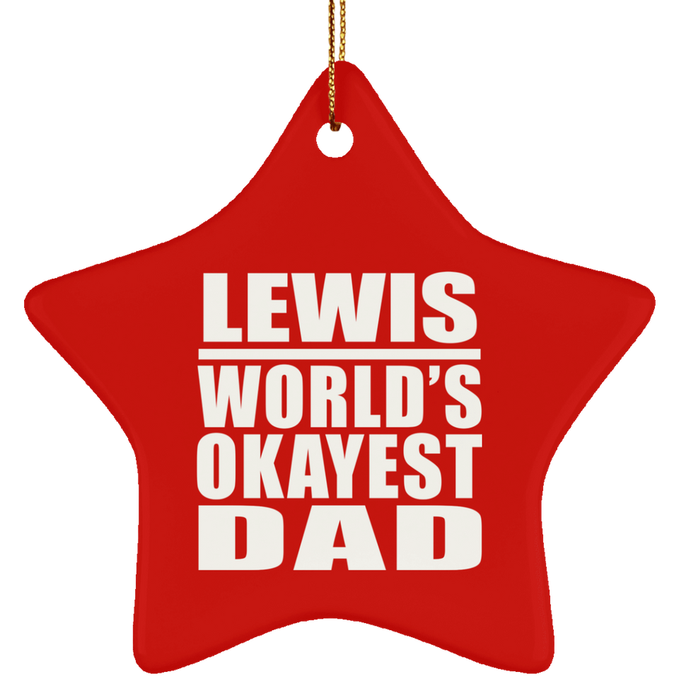 Lewis World's Okayest Dad - Star Ornament