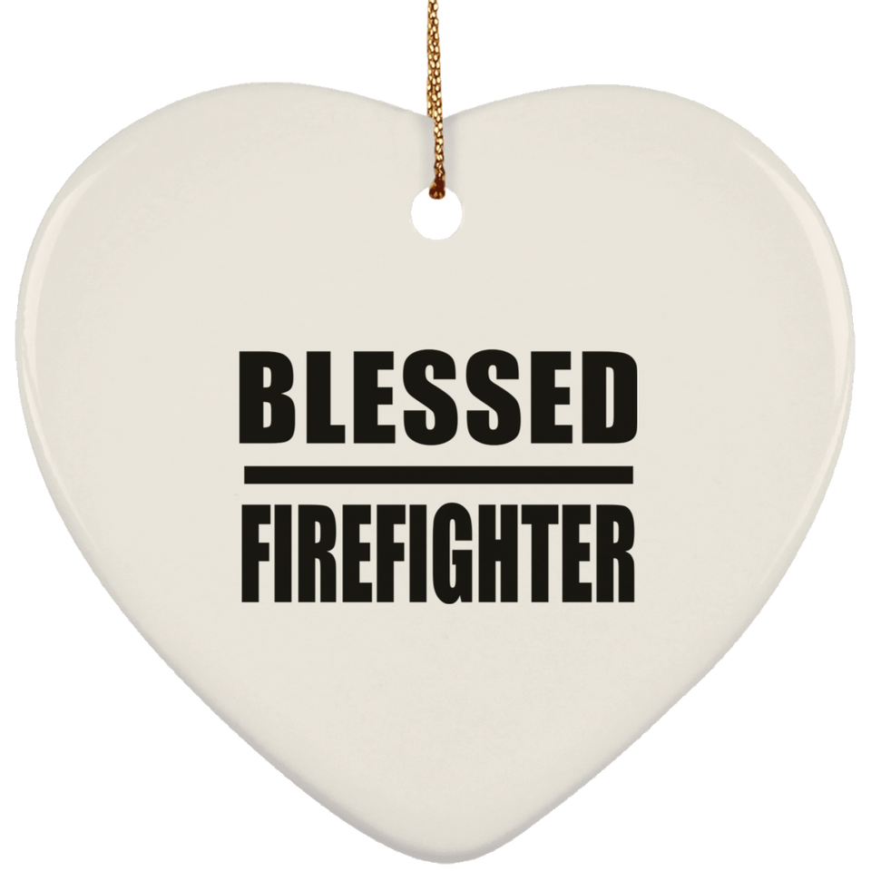 Blessed Firefighter - Heart Ornament