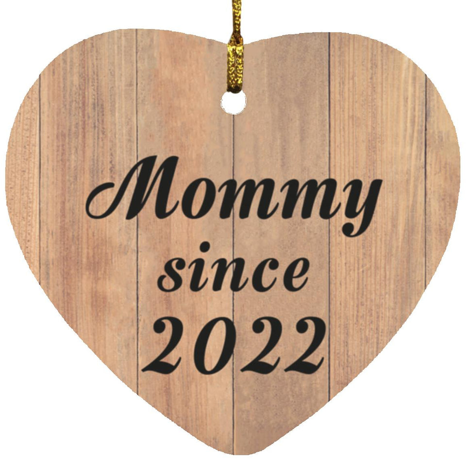 Mommy Since 2022 - Heart Ornament C