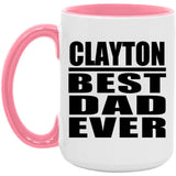 Clayton Best Dad Ever - 15oz Accent Mug Pink