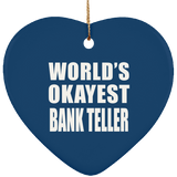 World's Okayest Bank Teller - Heart Ornament