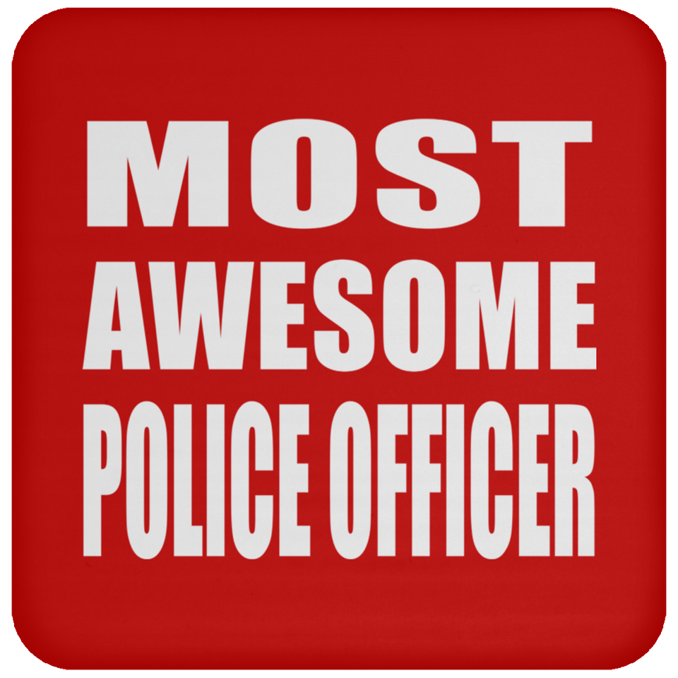 Most Awesome Police Officer - Drink Coaster