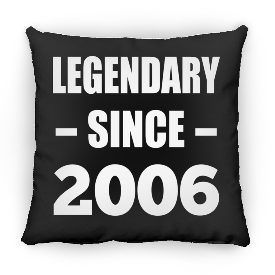 18th Birthday Legendary Since 2006 - Throw Pillow Black