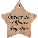 77th Anniversary Cheers To 77 Years Together - Star Ornament C