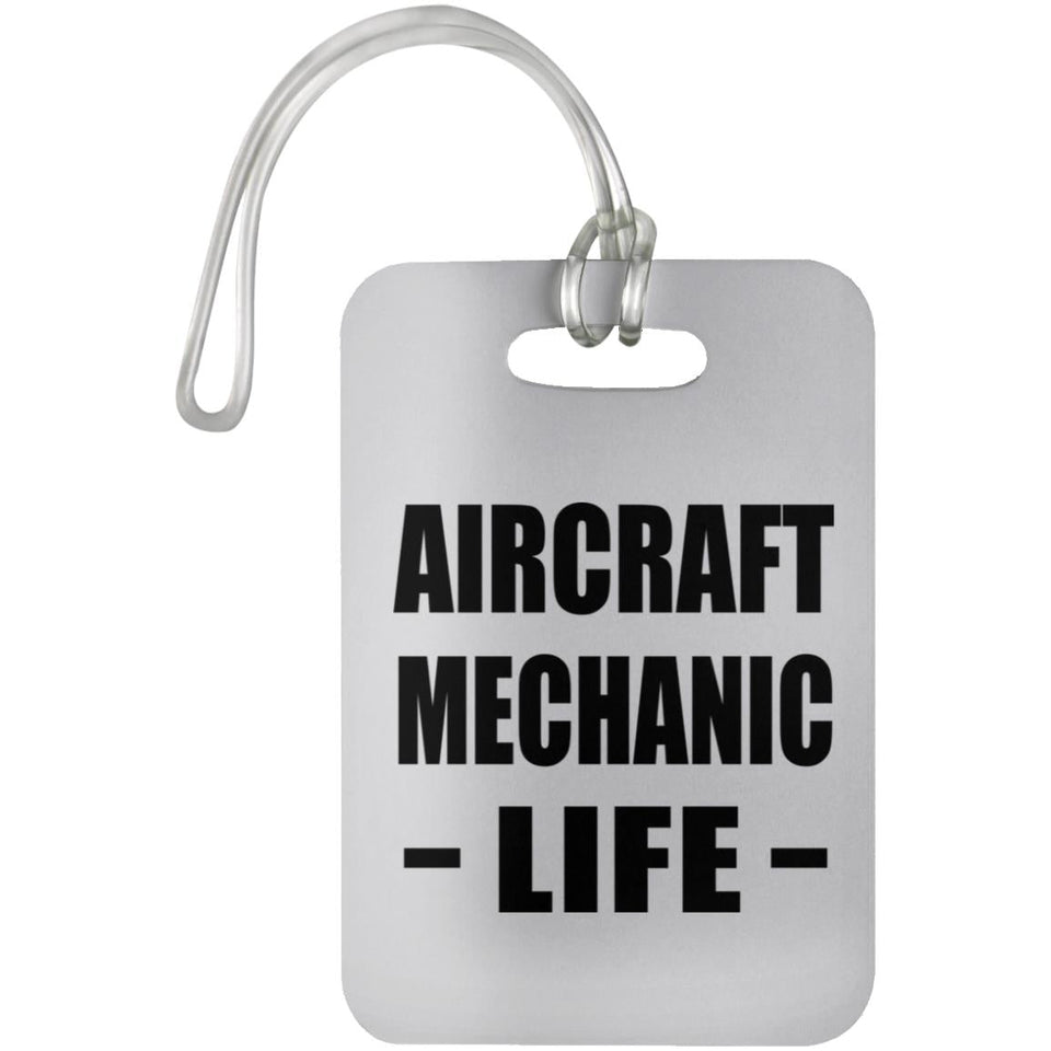 Aircraft Mechanic Life - Luggage Bag Tag