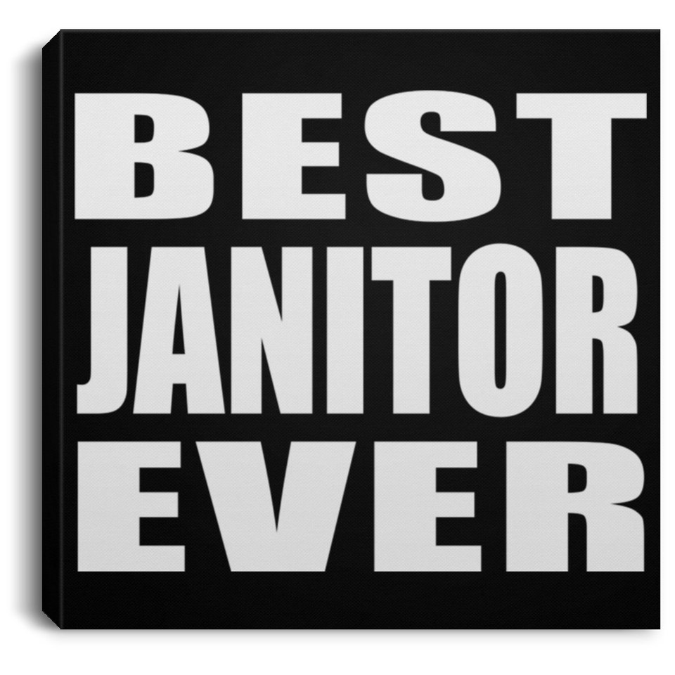 Best Janitor Ever - Canvas Square