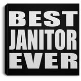 Best Janitor Ever - Canvas Square