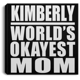Kimberly World's Okayest Mom - Canvas Square