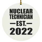Nuclear Technician Established EST. 2022 - Circle Ornament