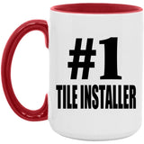 Number One #1 Tile Installer - 15oz Accent Mug Red