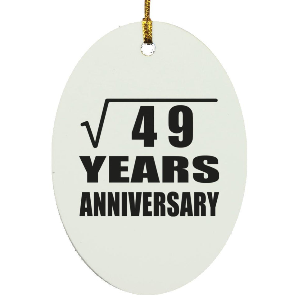 7th Anniversary Square Root of 49 Years Anniversary - Oval Ornament