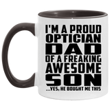 Proud Optician Dad Of Awesome Son - 11oz Accent Mug Black