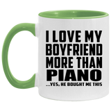 I Love My Boyfriend More Than Piano - 11oz Accent Mug Green