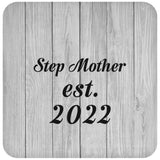 Step Mother Established Est. 2022 - Drink Coaster F