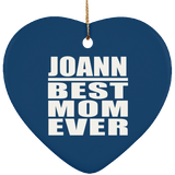 Joann Best Mom Ever - Heart Ornament