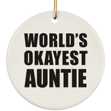 World's Okayest Auntie - Circle Ornament