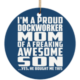 Proud Dockworker Mom Of Awesome Son - Circle Ornament