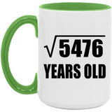 74th Birthday Square Root of 5476 Years Old - 15oz Accent Mug Green