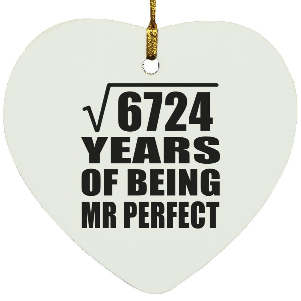 82nd Anniversary Square Root of 6724 Years of Mr Perfect - Heart Ornament