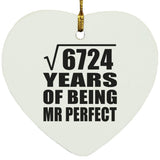 82nd Anniversary Square Root of 6724 Years of Mr Perfect - Heart Ornament