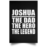 Joshua The Dad The Hero The Legend - Poster Portrait