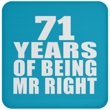 71st Anniversary 71 Years Of Being Mr Right - Drink Coaster