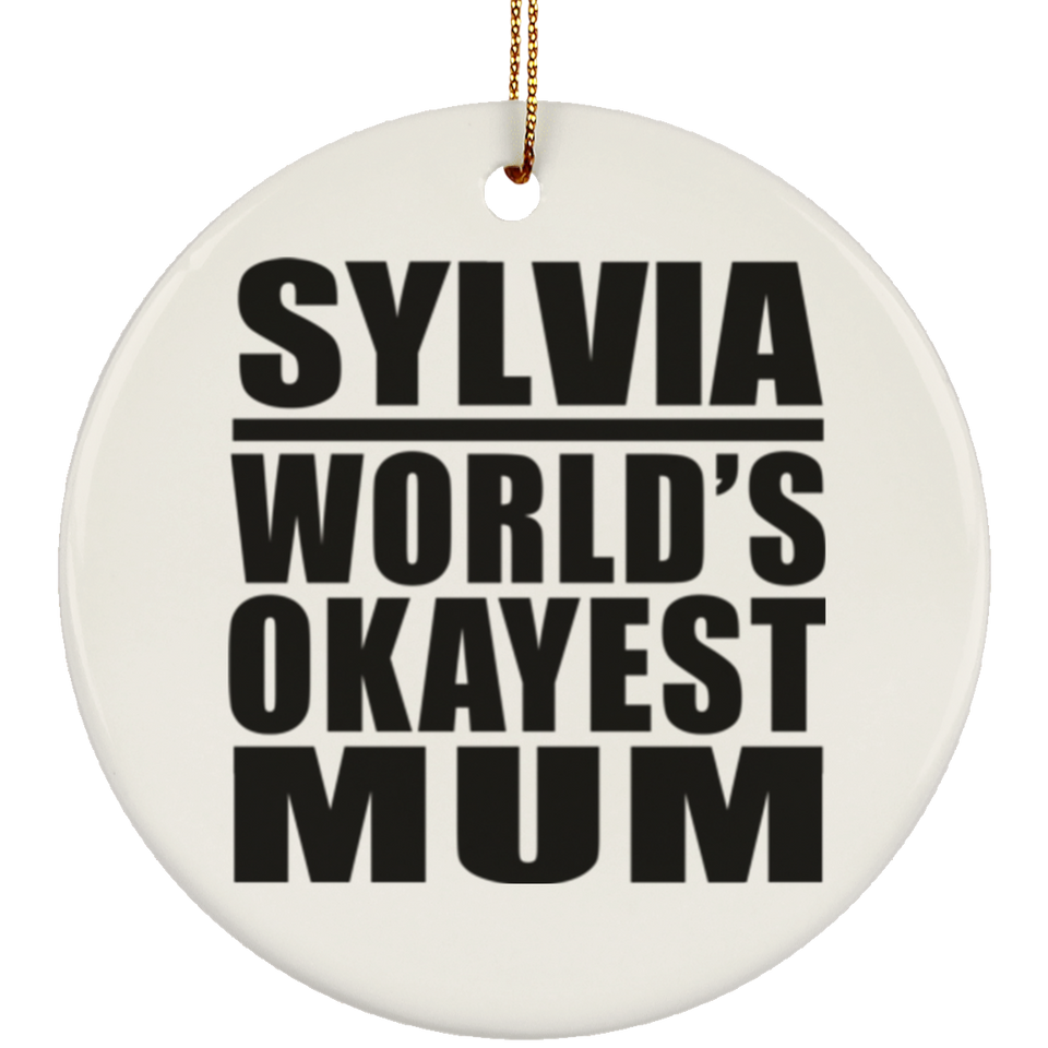 Sylvia World's Okayest Mum - Circle Ornament