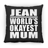 Jean World's Okayest Mum - Throw Pillow Black