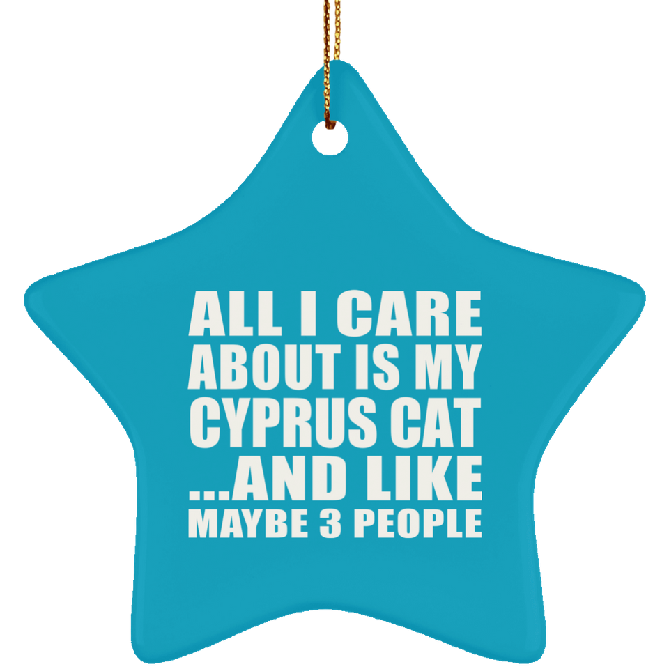 All I Care About Is My Cyprus Cat - Star Ornament