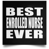 Best Enrolled Nurse Ever - Poster Square