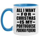 All I Want For Christmas Is My Portuguese Podengo Pequeno - 11oz Accent Mug Blue