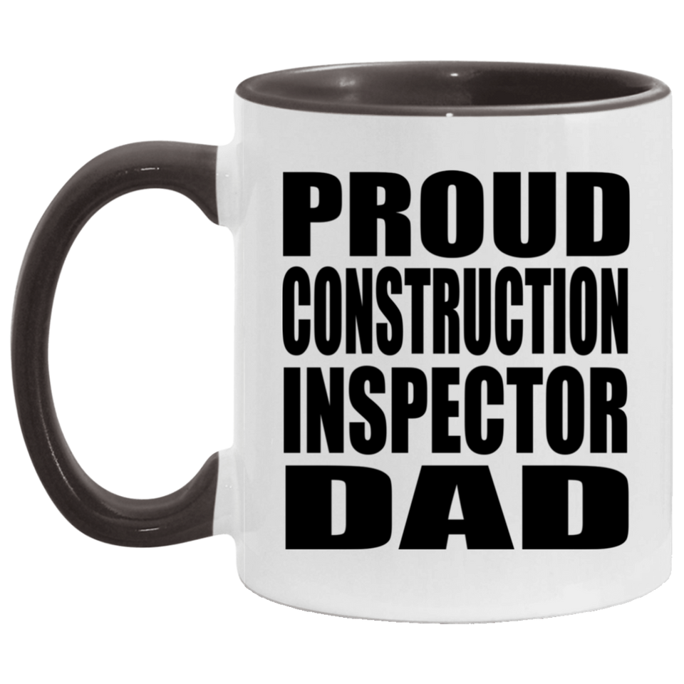 Proud Construction Inspector Dad - 11oz Accent Mug Black