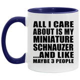 All I Care About Is My Miniature Schnauzer - 11oz Accent Mug Purple