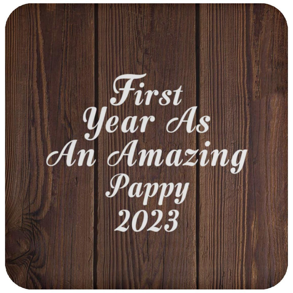 First Year As An Amazing Pappy 2023 - Drink Coaster D