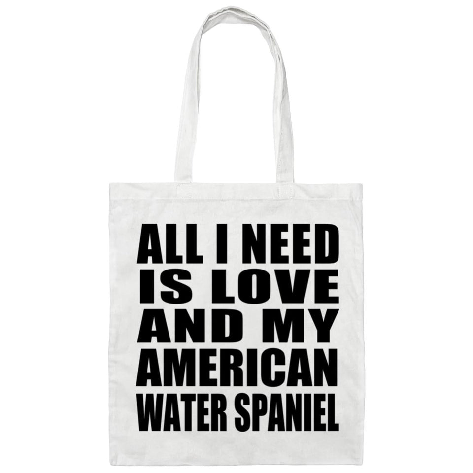 All I Need Is Love And My American Water Spaniel - Tote Bag White