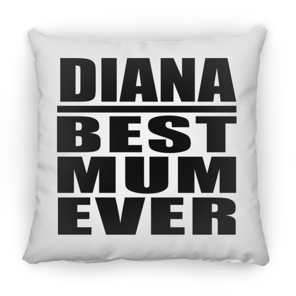 Diana Best Mum Ever - Throw Pillow
