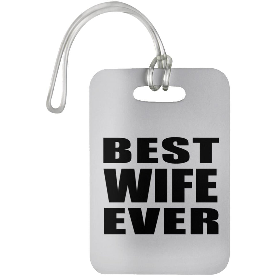 Best Wife Ever - Luggage Bag Tag