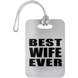 Best Wife Ever - Luggage Bag Tag