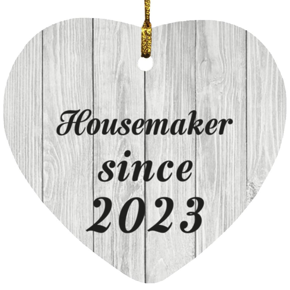 Housemaker Since 2023 - Heart Ornament F