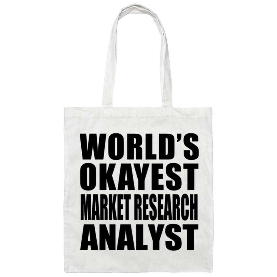 World's Okayest Market Research Analyst - Tote Bag White