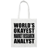 World's Okayest Market Research Analyst - Tote Bag White