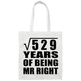 23rd Anniversary Square Root of 529 Years of Being Mr Right - Tote Bag White