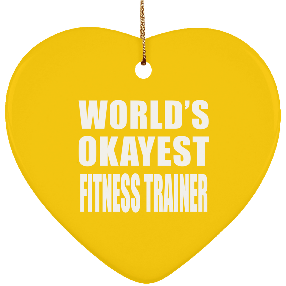 World's Okayest Fitness Trainer - Heart Ornament